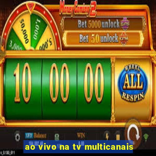 ao vivo na tv multicanais